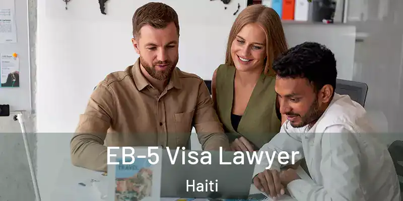  EB-5 Visa Lawyer Haiti