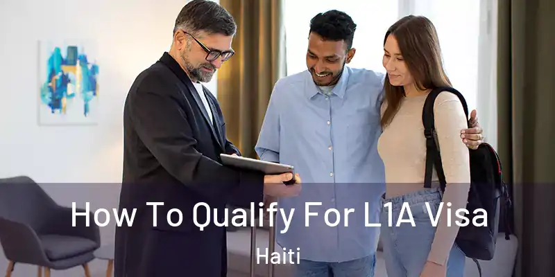  How To Qualify For L1A Visa Haiti