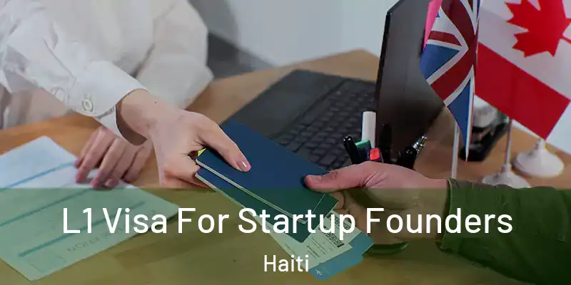  L1 Visa For Startup Founders Haiti