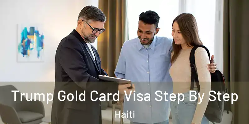  Trump Gold Card Visa Step By Step Haiti