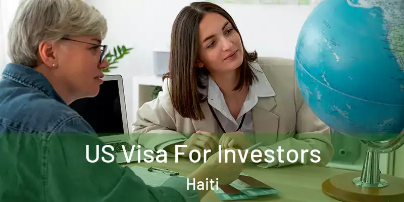  US Visa For Investors Haiti