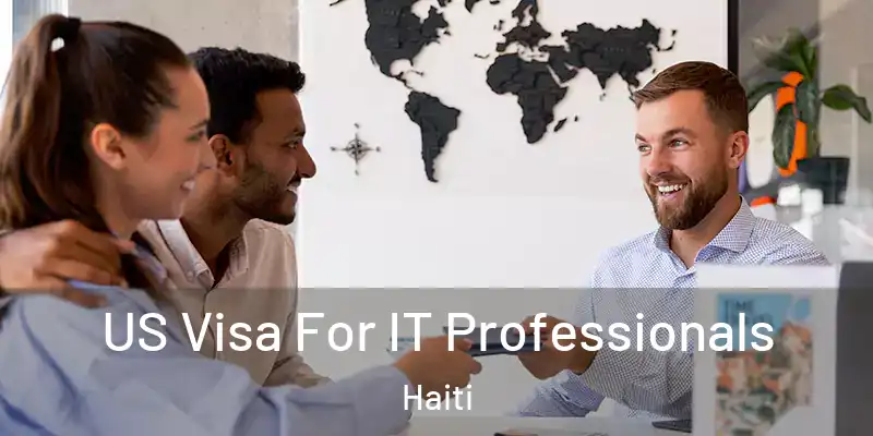  US Visa For IT Professionals Haiti