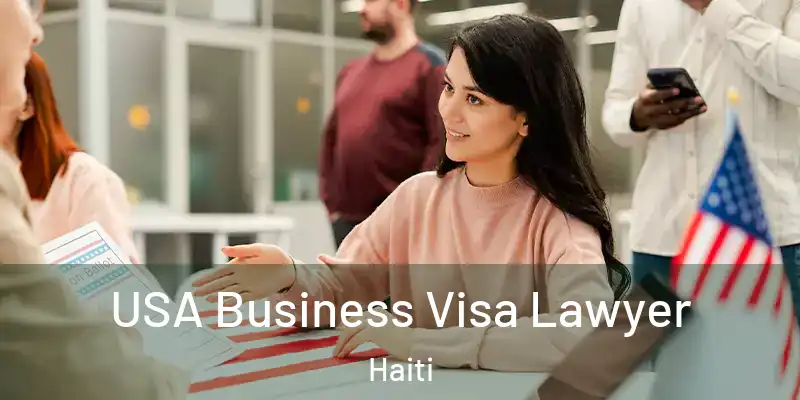  USA Business Visa Lawyer Haiti
