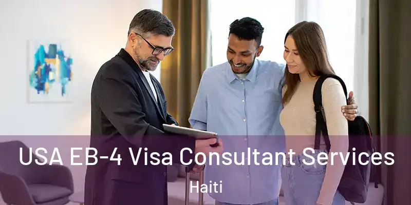  USA EB-4 Visa Consultant Services Haiti